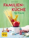 Martin Kintrup - Familienküche für Faule
