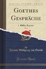 Johann Wolfgang von Goethe - Goethes Gespräche, Vol. 9