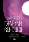 Özgü Elvan Yilmaz, Alparslan Salt - 300 Soruda Deneysel Ruhculuk