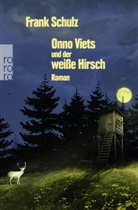 Frank Schulz - Onno Viets und der weiße Hirsch