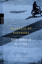 Maurizio De Giovanni, Maurizio de Giovanni - Der dunkle Ritter: Lojacono ermittelt in Neapel