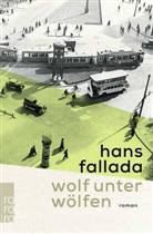 Hans Fallada - Wolf unter Wölfen