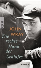 John Wray - Die rechte Hand des Schlafes
