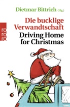 Dietma Bittrich, Dietmar Bittrich - Die bucklige Verwandtschaft - Driving Home for Christmas