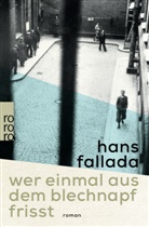 Hans Fallada - Wer einmal aus dem Blechnapf frisst