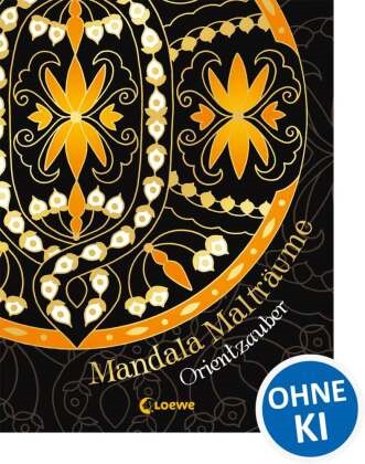 Kristin Labuch, Loewe Kreativ, Loewe Kreativ - Mandala-Malträume: Orientzauber Wundervolle Mandalas zum Entspannen für Jung und Alt