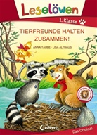 Anna Taube, Lisa Althaus, Loewe Erstlesebücher - Tierfreunde halten zusammen!, Großbuchstabenausgabe