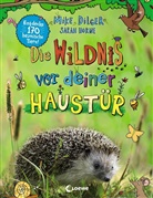 Mike Dilger, Sarah Horne - Die Wildnis vor deiner Haustür