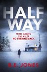 B E Jones, B. E. Jones, B.E. Jones - Halfway