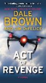 Dale Brown, Jim DeFelice - Act of Revenge
