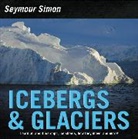 Seymour Simon, Simon Seymour - Icebergs & Glaciers
