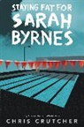 Chris Crutcher, Crutcher Chris - Staying Fat for Sarah Byrnes