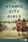 Janet Beard - The Atomic City Girls