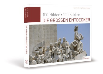 Roland Knauer, Roland (Dr.) Knauer, Kersti Viering, Kerstin Viering - Die großen Entdecker 100 Bilder, 100 Fakten