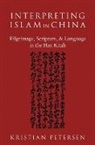 Kristian Petersen, Kristian (Assistant Professor of Religio Petersen, Kristian (Assistant Professor of Religious Studies and co-director of Islamic Studies Petersen - Interpreting Islam in China