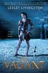 Lesley Livingston - The Valiant