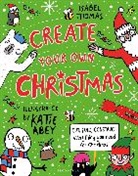 Isabel Thomas, Thomas Isabel, Katie Abey, Abey Katie - Create Your Own Christmas