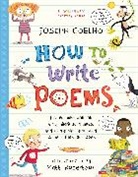 Joseph Coelho, Coelho Joseph, Matt Robertson, Robertson Matt - How to Write Poems