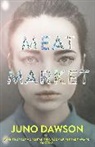 Juno Dawson, Dawson Juno - Meat Market