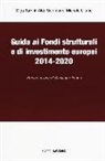 Alda Salomone, Olga Turini, Michele Uliano - Guida ai fondi strutturali e di investimento europei 2014-2020