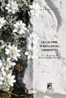 Gianfranco Giustizieri - Gli alpini, d'Annunzio, un motto. Storia, poesia, leggenda in terra d'Abruzzo e anche oltre