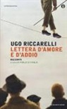Ugo Riccarelli, P. Di Paolo, Paolo Di Paolo - Lettera d'amore e d'addio
