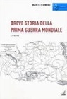 Marco Cimmino - Breve storia della prima guerra mondiale