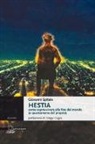 Giovanni Spitale - Hestia. come sopravvivere alla fine del mondo (o quantomeno del proprio)