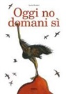Lucia Scuderi - Oggi no domani sì