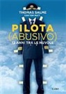Thomas Salme, Tom Watt - Pilota (abusivo). 13 anni tra le nuvole