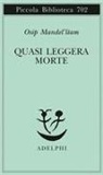 Osip Mandel'¿tam, Osip Mandel'stam - Quasi leggera morte