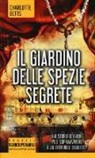 Charlotte Betts - Il giardino delle spezie segrete
