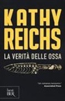 Kathy Reichs - La verità delle ossa