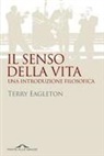 Terry Eagleton - Il senso della vita. Una introduzione filosofica