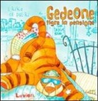 Erika De Pieri - Gedeone, tigre in pensione