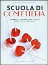 Yasmin Othman - Scuola di confetteria. Caramelle, marshmallows, toffees, lecca lecca, liquirizie