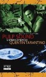 Riccardo Sampino Mattarelli - Pulp sound. Il cinema sonoro di Quentin Tarantino