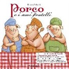 Renato Salvetti - Porco e i suoi fratelli