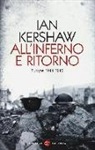 Ian Kershaw - All'inferno e ritorno. Europa 1914-1949