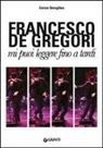 Enrico Deregibus - Francesco De Gregori. Mi puoi leggere fino a tardi