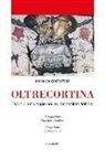 Annalia Guglielmi - Oltrecortina. Diario di un viaggio nei regimi totalitari dell'Est
