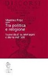 Massimo Firpo - Tra politica e religione