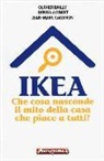 Olivier Bailly, Jean-Marc Caudron, Denis Lambert - Ikea. Che cosa nasconde il mito della casa che piace a tutti?