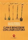 Assunta Di Matteo, Telemaco Traverso - Cura e benessere con l'agricoltura