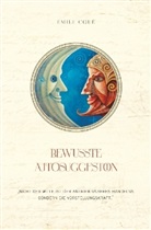 Emil Coue - Bewusste Autosuggestion