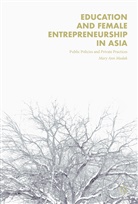 Mary Ann Maslak - Education and Female Entrepreneurship in Asia
