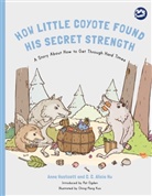 C C Alicia Hu, C. C. Alicia Hu, Anne Westcott, Anne Hu Westcott, Ching-Pang Kuo - How Little Coyote Found His Secret Strength