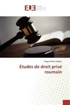Dragos-Mihail Daghie - Études de droit privé roumain