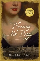 Deborah Swift, Swift Deborah - Pleasing Mr Pepys