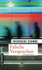 Friederike Schmöe - Falsche Versprechen